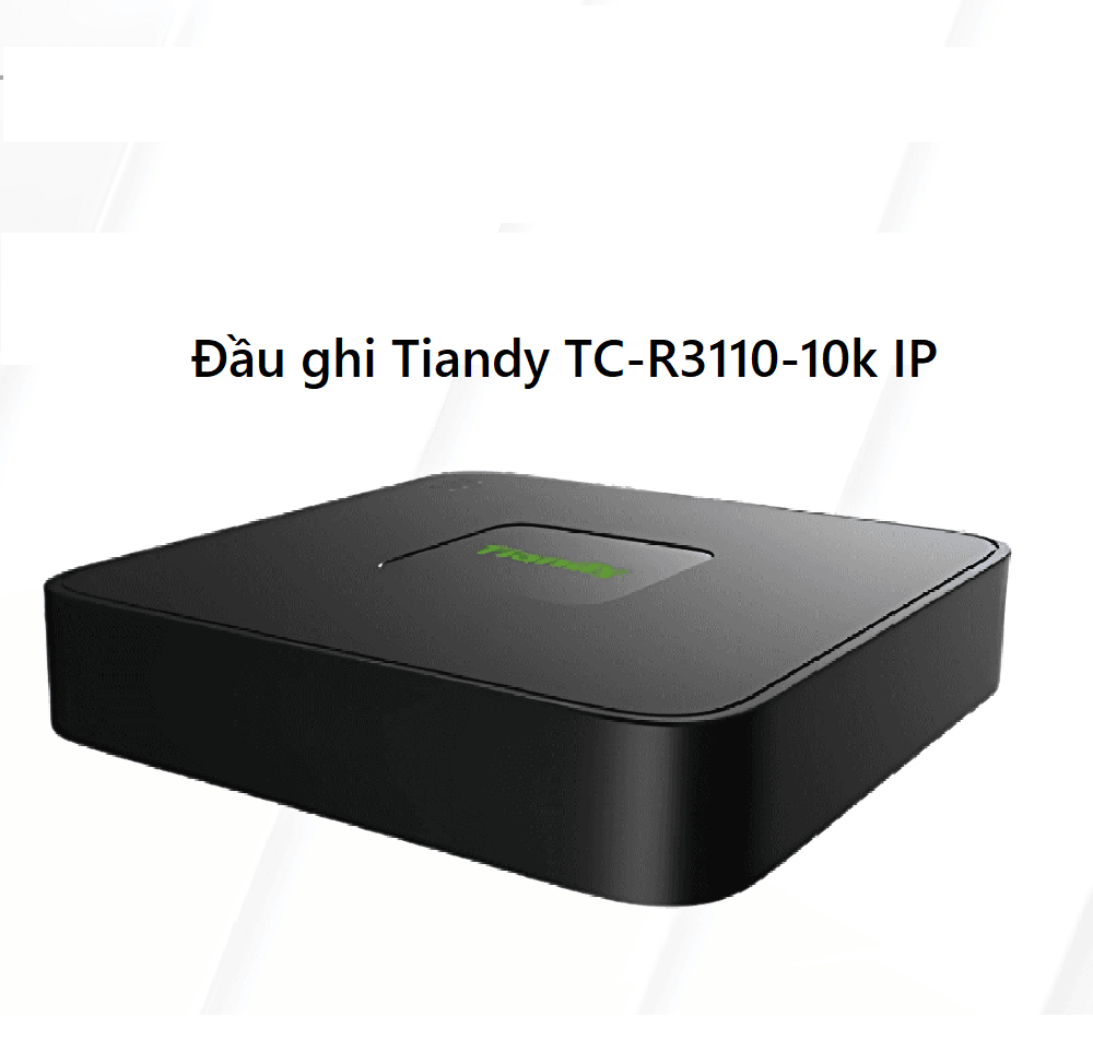 Đầu ghi Tiandy TC-R3110 – 10kênh IP